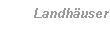 Landhuser
