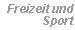 Freizeit und Sport