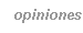 Opiniones